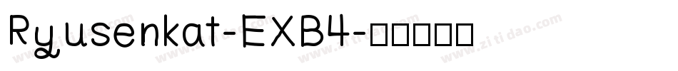 Ryusenkat-EXB4字体转换