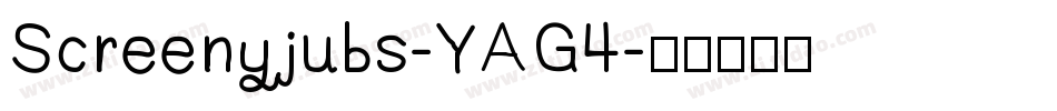 Screenyjubs-YAG4字体转换