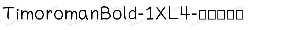 TimoromanBold-1XL4字体转换