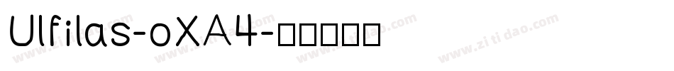 Ulfilas-oXA4字体转换