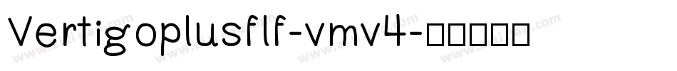 Vertigoplusflf-vmv4字体转换
