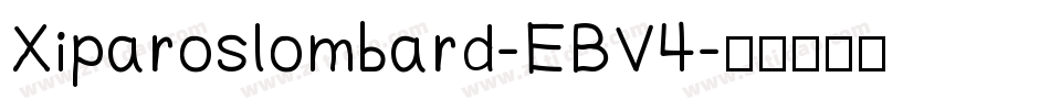 Xiparoslombard-EBV4字体转换