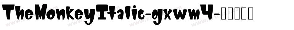 TheMonkeyItalic-gxwm4字体转换
