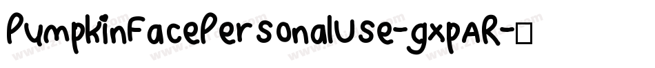 PumpkinFacePersonalUse-gxpAR字体转换