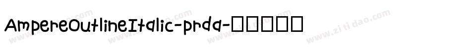 AmpereOutlineItalic-prda字体转换