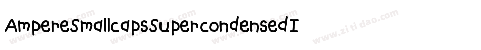 AmpereSmallcapsSupercondensedItalic-65Vo字体转换