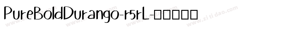 PureBoldDurango-r5rL字体转换