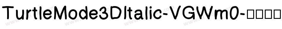 TurtleMode3DItalic-VGWm0字体转换