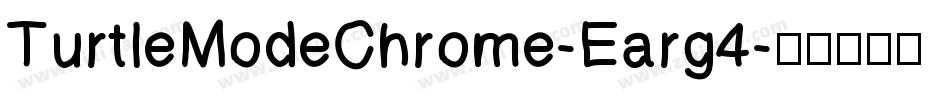 TurtleModeChrome-Earg4字体转换