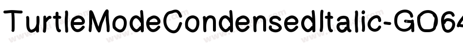 TurtleModeCondensedItalic-GO64y字体转换