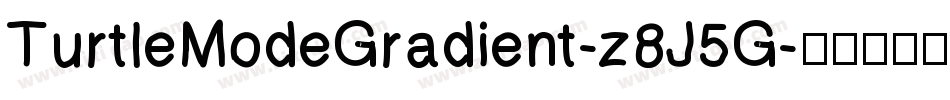 TurtleModeGradient-z8J5G字体转换
