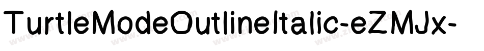 TurtleModeOutlineItalic-eZMJx字体转换