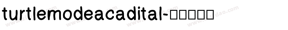 turtlemodeacadital字体转换