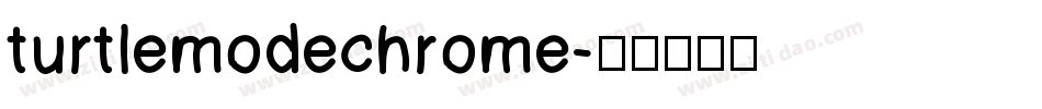 turtlemodechrome字体转换