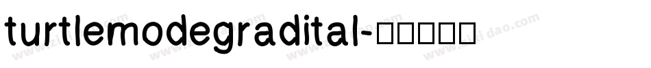turtlemodegradital字体转换