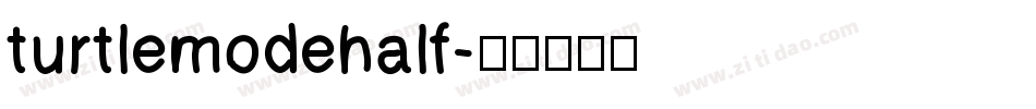 turtlemodehalf字体转换