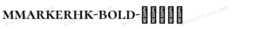 mmarkerhk-bold字体转换