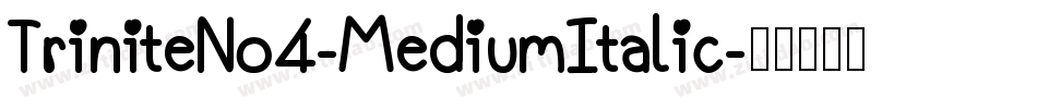 TriniteNo4-MediumItalic字体转换