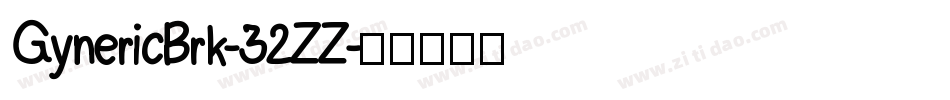 GynericBrk-32ZZ字体转换