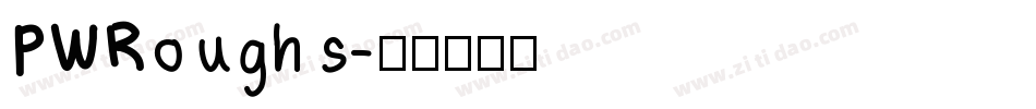 PWRoughs字体转换