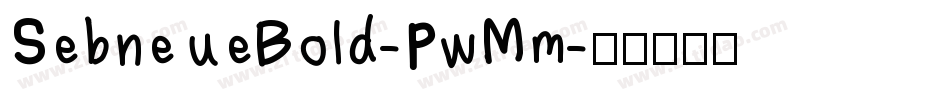 SebneueBold-PwMm字体转换