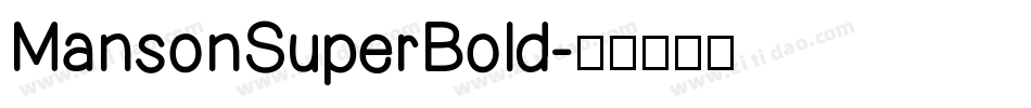 MansonSuperBold字体转换