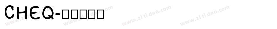 CHEQ字体转换