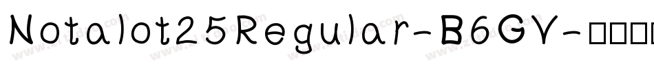 Notalot25Regular-B6GV字体转换