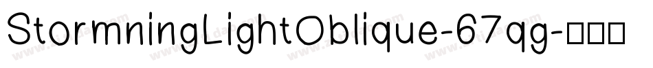 StormningLightOblique-67qg字体转换