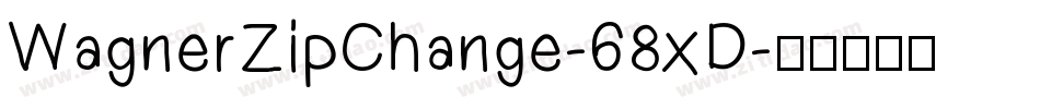 WagnerZipChange-68xD字体转换