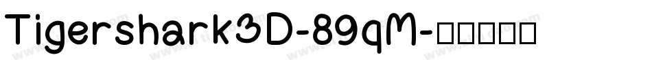 Tigershark3D-89qM字体转换