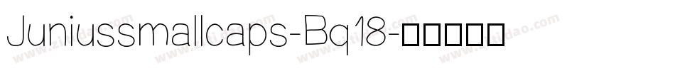 Juniussmallcaps-Bq18字体转换