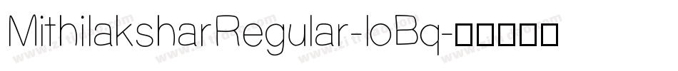 MithilaksharRegular-loBq字体转换