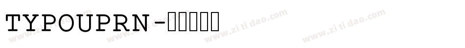 TYPOUPRN字体转换