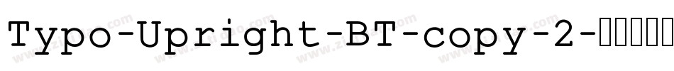 Typo-Upright-BT-copy-2字体转换