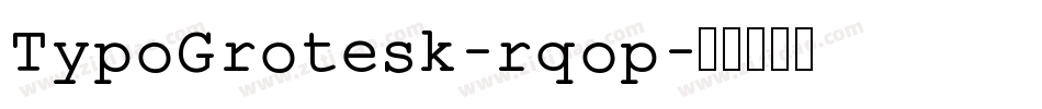 TypoGrotesk-rqop字体转换