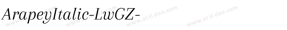 ArapeyItalic-LwGZ字体转换