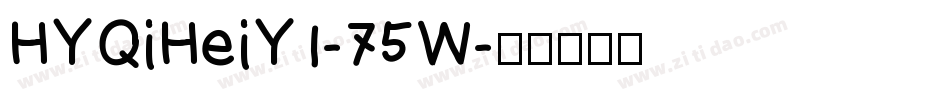 HYQiHeiY1-75W字体转换