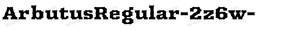 ArbutusRegular-2z6w字体转换