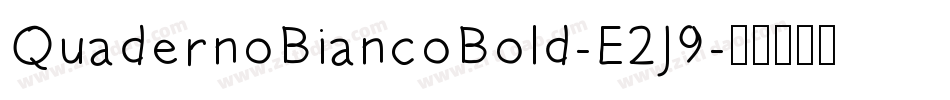 QuadernoBiancoBold-E2J9字体转换