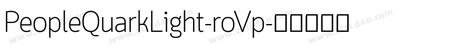 PeopleQuarkLight-roVp字体转换