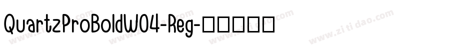 QuartzProBoldW04-Reg字体转换