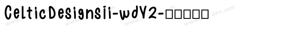 CelticDesignsIi-wdV2字体转换