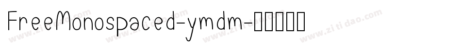 FreeMonospaced-ymdm字体转换