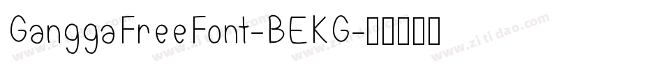 GanggaFreeFont-BEKG字体转换