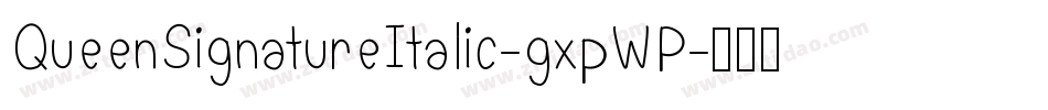 QueenSignatureItalic-gxpWP字体转换