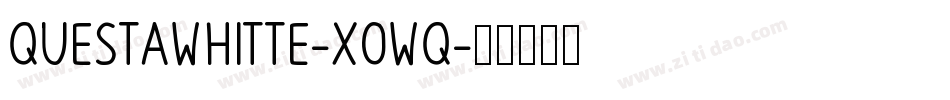 QuestaWhitte-x0Wq字体转换