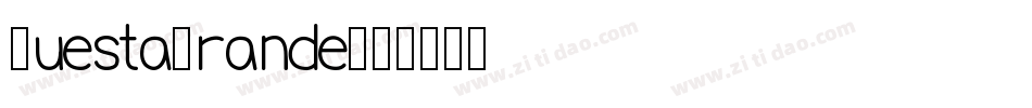 QuestaGrande字体转换
