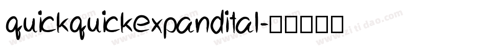 quickquickexpandital字体转换