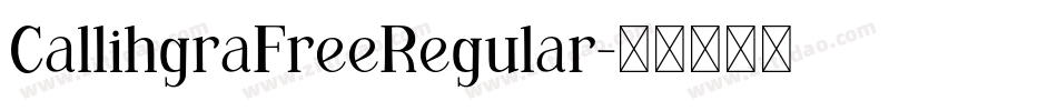 CallihgraFreeRegular字体转换